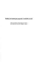 POLITICA DE HABITACAO POPULAR E TRABALHO SOCIAL by Ana Clara Torres Ribeiro