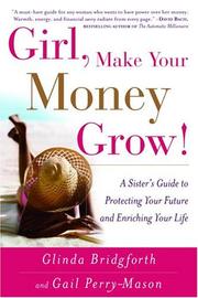 Cover of: Girl, Make Your Money Grow! by Glinda Bridgforth, Gail Perry-Mason