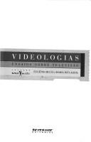 Cover of: Videologias: Ensaios Sobre Televisão