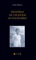 Cover of: Memórias de um Jovem Octogenário by  CARLOS MENEZES