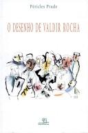 Cover of: Desenho de Valdir Rocha, O by Pericles Prade