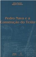 Pedro Nava E a Construc~ao Do Texto by Edina Panichi