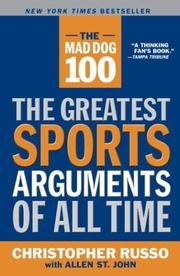 Cover of: The Mad Dog 100: The Greatest Sports Arguments of All Time