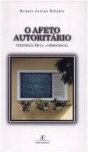 Cover of: O Afeto Autoritario by 