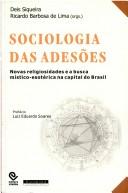 Cover of: Sociologia Das Ades~oes: Novas Religiosidades E a Busca Mistico-Esoterica Na Capital Do Brasil