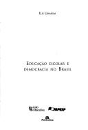 Cover of: Educação Escolar e Democracia no Brasil by 