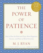 Cover of: The Power of Patience: How to Slow the Rush and Enjoy More Happiness, Success, and Peace of Mind Every Day