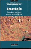 Cover of: Amazônia: Dinamismo Econômico e Conservação Ambiental