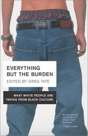 Cover of: Everything But the Burden by Greg Tate