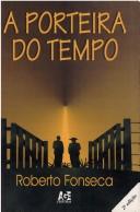 Cover of: Porteira do Tempo, A by Roberto Fonseca