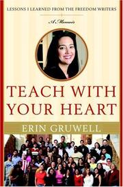 Cover of: Teach with Your Heart by Erin Gruwell