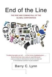 Cover of: End of the Line: The Rise and Coming Fall of the Global Corporation