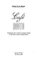 Café & negro by Ernani Silva Bruno