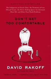 Cover of: Don't Get Too Comfortable by David Rakoff