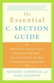 Cover of: The Essential C-Section Guide by Maureen Connolly, Dana Sullivan