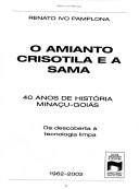 Cover of: O Amianto Crisotila E a Sama: 40 Anos de Historia, Minacu-Goias: Da Descoberta a Tecnologia Limpa by 