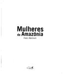 Cover of: Mulheres Da Amazonia by Pedro Martinelli