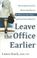 Cover of: Leave the Office Earlier