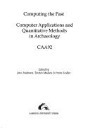 Cover of: Computing the Past: Computer Applications and Quantitative Methods in Archaeology : Caa92 (CA)