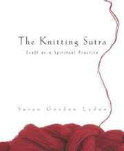 Cover of: The knitting Sutra by Susan Gordon Lydon, Susan Gordon Lydon