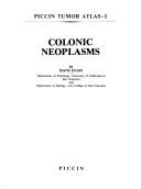 Cover of: Colonic Neoplasms (Piccin Tumor Atlas, 1)