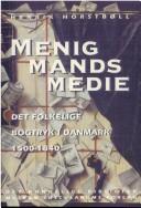 Cover of: Menigmands medie: det folkelige bogtryk i Danmark 1500-1840 : en kulturhistorisk undersøgelse