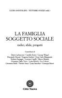 La Famiglia Soggetto Sociale by Cristanziano Serricchio