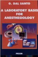 Cover of: A Laboratory Basis for Anesthesiology by Dal Santo