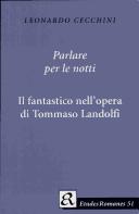 Cover of: Parlare per le notti: il fantastico nell'opera di Tommaso Landolfi