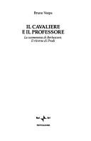 Cover of: Il Cavaliere e il professore by Bruno Vespa
