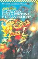 Cover of: Il Circolo Della Fortuna E Della Felicita by Amy Tan