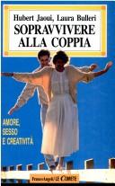 Cover of: Sopravvivere Alla Coppia: Amore, Sesso e Creativita