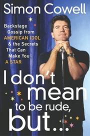I Don't Mean to Be Rude, But.. by Simon Cowell