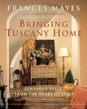Cover of: Bringing Tuscany Home: Sensuous Style From the Heart of Italy