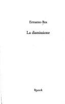 Cover of: La Dismissione by Ermanno Rea