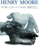 Cover of: Henry Moore in the Light of Greece