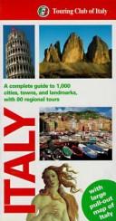 Cover of: Italy: a complete guide to 1,000 cities, towns and landmarks, with 80 regional tours