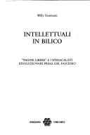 Cover of: Intellettuali in bilico: 'Pagine libere' e i sindacalisti rivoluzionari prima del fascismo (Testi e studi)