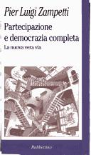 Cover of: Partecipazione E Democrazia Completa: La Nuova Vera Via