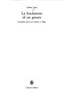 Cover of: La Fondazione Di Un Genere: Il Poema Eroico Tra Ariosto E Tasso