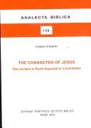 Cover of: Character of Jesus: The Linchpin to Paul's Argument in 2 Corinthians