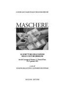 Cover of: Maschere: Le scritture delle donne nelle culture iberiche : atti del convegno di Venezia e S. Dona di Piave, 25-27 gennaio 1993 (Consiglio nazionale delle ... dell'America Latina. Saggi e ricerche)