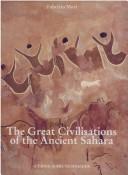 Cover of: great civilisations of the ancient Sahara: neolithisation and the earliest evidence of anthropomorphic religions