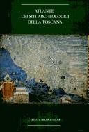 Cover of: Atlante dei siti archeologici della Toscana (Biblioteca di studi e materiali)