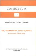 Cover of: Sin, Redemtption, And Sacrifice: A Biblical And Patrisitic Study
