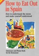 Cover of: How to eat out in Spain by Ana Vázquez