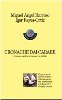 Cover of: CRONACHE DAI CARAIBI (Percorso Inedito Attraverso le Antille) by Miguel Angel Barroso / Igor Reyes-Ortiz