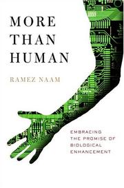 Cover of: More Than Human: Embracing the Promise of Biological Enhancement