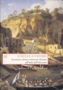 Cover of: A Vela E a Vapore: Economie, Culture E Istituzioni del Mare Nell'italia Dell'ottocento