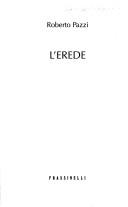 Cover of: L' erede by Roberto Pazzi